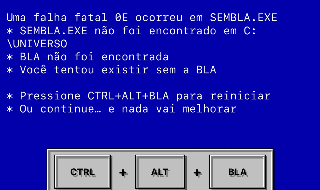 Tela azul do WinBLA 95, com CTRL ALT BLA